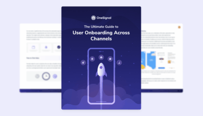 The Ultimate Guide to Mobile User Onboarding Across Channels
